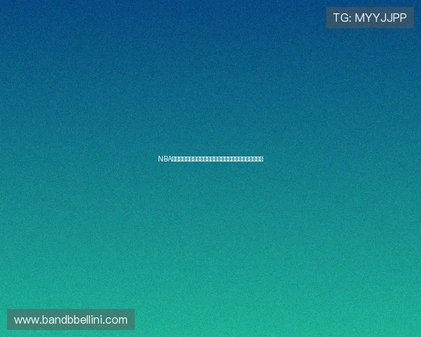 NBA赛事直播免费观看平台大全高清流畅实时解说不容错过推荐