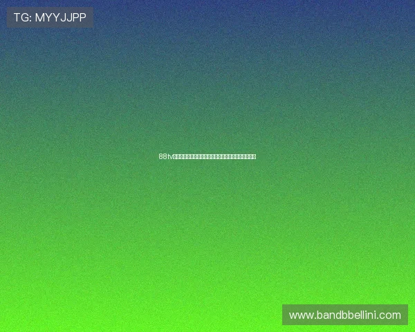 88tv体育直播平台免费在线观看全网热门赛事精彩不容错过